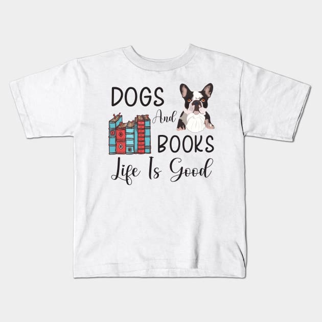 Dogs And Books Life Is Good, Funny Dogs and Books ,dogs lovers Kids T-Shirt by elhlaouistore